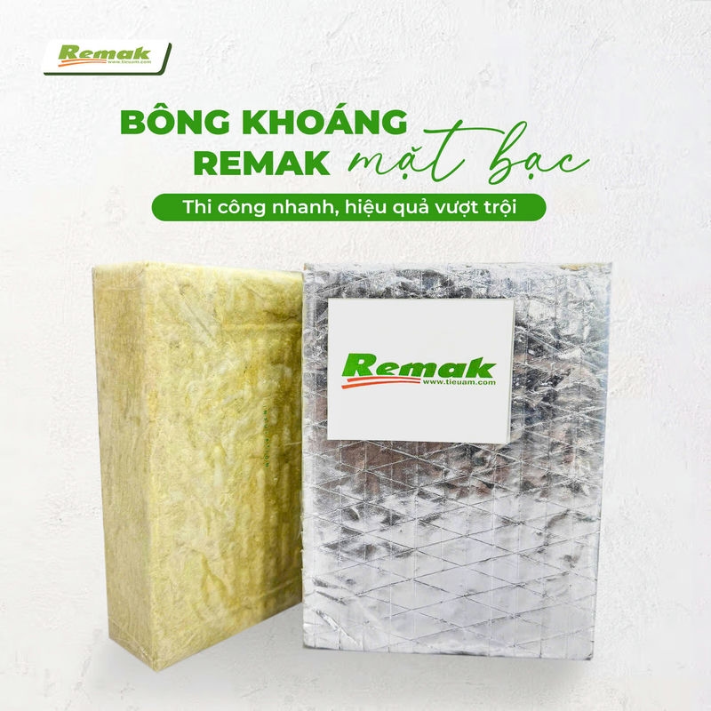 Bông khoáng dán bạc Remak – vật liệu xây dựng hiện đại, thi công nhanh và hiệu quả số 1
