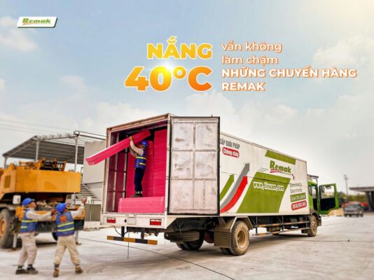 Remak giao hàng đúng hẹn, đảm bảo tiến độ công trình