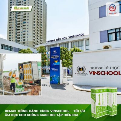 Remak cấp vật liệu cách âm tiêu âm cho dự án trường học của VIngroup