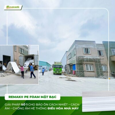 Tấm xốp cách nhiệt PE Foam mặt bạc Remak đặc biệt hữu hiệu khi thi công hệ thống điều hoà
